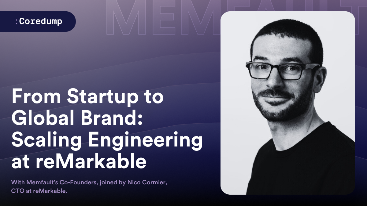 COREDUMP-016-From-Startup-to-Global-Brand-Scaling-Engineering-at-reMarkable-09.16.2025.png